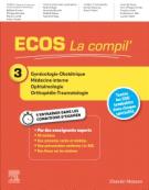 ECOS La compil' 3 - Gynécologie-Obstétrique/Médecine interne/Ophtalmologie/Orthopédie-Traumatologie